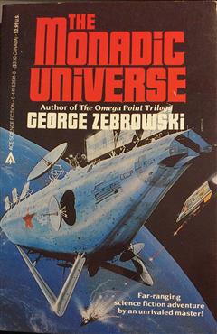 The Monadic Universe - George Zebrowski