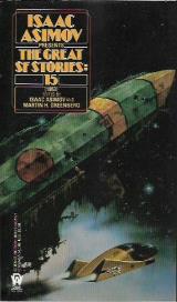 Isaac Asimov Presents The Great Science Fiction Stories, No. 15