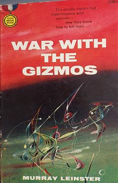 War with the Gizmos - Murray Leinster