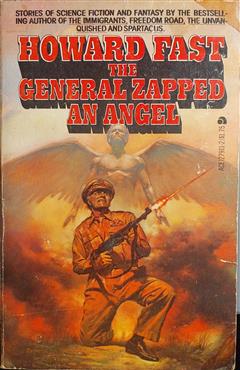 The General Zapped an Angel - Howard Fast